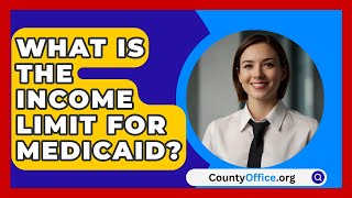 What Is the Income Limit for Medicaid  CountyOfficeorg [upl. by Otrebireh]