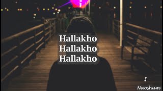 Hallakkho Aj Maisnam lyrics video [upl. by Hanley]