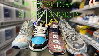 HOW TO FACTORY TIE SHOELACE KNOTS [upl. by Hametaf]