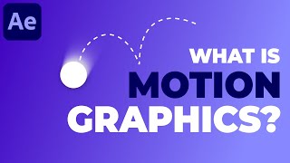 What is Motion Graphics  After Effects Basics Tutorial Series  Motion Graphics Basics  Part 1 [upl. by Atnuahs]