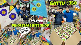 Wholesale Kite SHOP in AMRITSAR😍 Go India Go Gattu ₹350😱 Unboxing Gattu Peti🤩 Starting ₹2 [upl. by Beker]