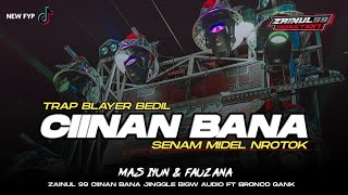 DJ CIINAN BANA TRAP PARTY MIDEL BEDIL NROTOK BY ZAINUL 99 FT BIGW AUDIO [upl. by Longley]