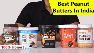 Top 5 Best Peanut Butter In India  Quality Check  Results  Personal Experience [upl. by Pammy33]