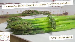 Comment préparer et cuire les asperges vertes ou blanches TUTO cuisine [upl. by Vanny674]