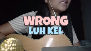 wrong  luh kel  acoustic guitar cover [upl. by Peony745]