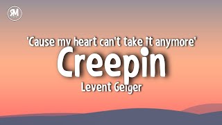 cause my heart cant take it anymore tiktok version  Levent Geiger  Creepin lyrics [upl. by Chiaki]