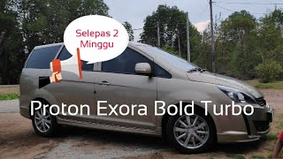 Review jujur Exora Bold Turbo selepas 2 minggu penggunaan [upl. by Machute]