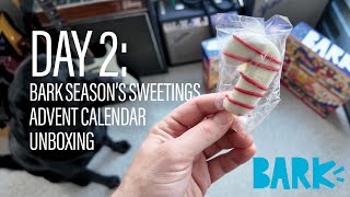 🎁 Bark Season’s Sweetings Advent Calendar Day 2 Unboxing 🍭🐾 [upl. by Cousin]