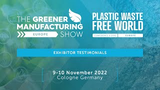 Exhibitor Testimonials from The Greener Manufacturing Show amp Plastic Waste Free World Europe 2022 1 [upl. by Romo]