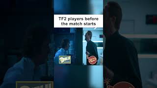 TF2 Match Start Be Like meme [upl. by Erodavlas]