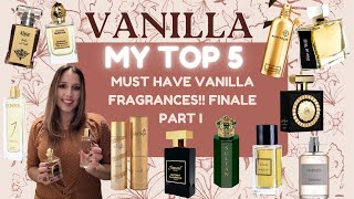 TOP 5 MUST HAVE VANILLA FRAGRANCES 💞🔥Affordable OptionsVanilla amp Gourmands Finale Part I [upl. by Nylesor]