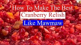 Cranberry Relish  Classic Southern Recipe  Faye Thompson  southerncooking [upl. by Nowujalo]