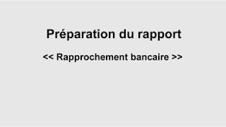 Rapprochement bancaire production du rapport [upl. by Etnovad584]