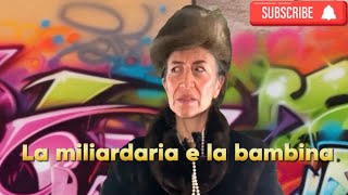 🤣🤣🤣 La miliardaria e la bambina [upl. by Atinra]