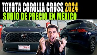 TOYOTA COROLLA CROSS 2024 SUBE DE PRECIO EN MÉXICO [upl. by Ociram]