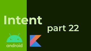 Intents in Android Kotlin Ep 22 [upl. by Persson10]