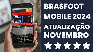 NOVO MOD  BRASFOOT MOBILE 2024  ATUALIZAÇÃO NOVEMBRO  SÓ BAIXAR E INSTALAR  APK [upl. by Eladnwahs]