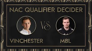 NAC Qualifier Decider  Vinchester vs MbL [upl. by Zischke]