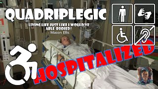 Why I Was Hospitalized  Story  Quadriplegic C5C6C7 [upl. by Marlie]