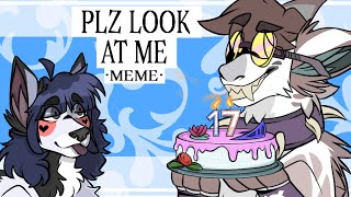 Plz look at me memeMY BDAYFlipaClip [upl. by Ennasor]