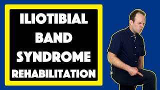 Iliotibial Band Syndrome Rehabilitation [upl. by Vogele]