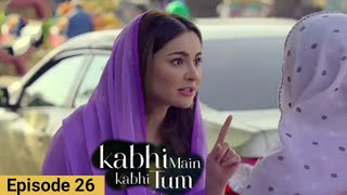 Kabhi Main Kabhi Tum Episode 26 Promo  New Promo  Kabhi Main Kabhi Tum  Drama Info [upl. by Pate842]