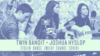 Joshua Hyslop amp Twin Bandit  Stolen Dance Milky Chance Cover Audio [upl. by Ahsimat249]