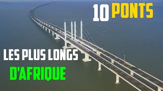 10 ponts les plus longs dAfrique [upl. by Ursola]