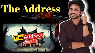 The Address Class 11 By dear sir हिंदी में Full Explanation quesans [upl. by Annah]