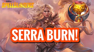 SERRA BURN MYTHIC GAMEPLAY  MAGIC SPELLSLINGERS [upl. by Cleopatre688]