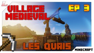 Minecraft 110  Village médiéval de A à Z  Episode 3  Les quais [upl. by Amsirac]