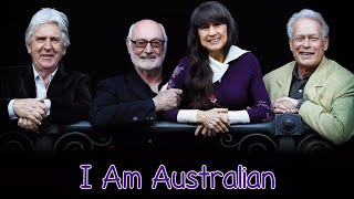 The Seekers  I Am Australian  With Lyrics [upl. by Lyndsey]