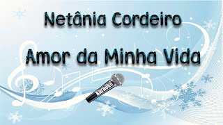 karaokeevangelico🎤Netânia Cordeiro ♬⋆ ˚Amor da Minha Vida⋆ ˚♬ [upl. by Dicks]