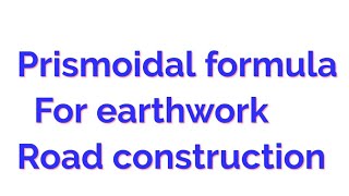 Prismoidal formula prismoidal formula for earthwork road construction [upl. by Nyloj936]