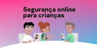 Segurança online para crianças  Conheça os riscos e saiba como prevenilos [upl. by Irakuy322]