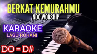 Berkat Kemurahanmu  NDC WORSHIP Karaoke Lagu Rohani [upl. by Cornela541]