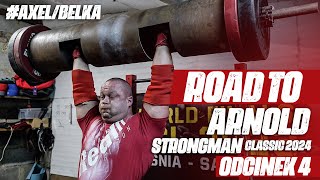 TRENING PRZED ARNOLD STRONGMAN CLASSIC 2024  OSKAR ZIÓŁKOWSKI  AXEL X BELKA  ODC 4 [upl. by Ahsaetal970]