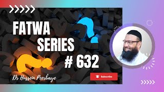 Fatwa Series  632  Full Episode  Dr Hussein Peerbaye [upl. by Zonnya]