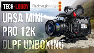 Blackmagic URSA Mini Pro 12K OLPF Unboxing  TechLobby [upl. by Lejeune]