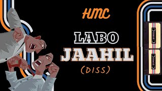 Hmc  LABO JAAHIL Diss Official Audio [upl. by Idhem]