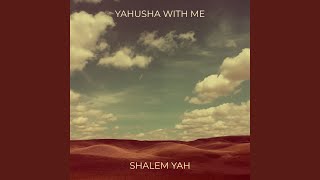 Yahusha with Me [upl. by Aleen]