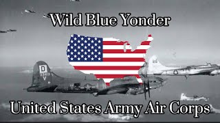 quotWild Blue Yonderquot  Song of the USAACUSAAF [upl. by Moll]