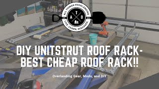 DIY Unistrut Roof Rack for 100 Mount Roof Top Tent Superstrut Custom Roof Rack for Cheap [upl. by Igor]