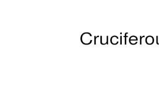 How to pronounce Cruciferous [upl. by Astiram]