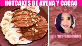 HOTCAKES DE AVENA Y CACAO  COMIDA SALUDABLE  Katy Ursúa [upl. by Jerrylee]