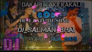 Dakari Taki kakari Desi baja Dj song mix by DJ Salman Bhai from G Nua sahi Drums Mixxx instrumental [upl. by Locin]