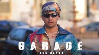 GARAGE  Official Video  Jass Manak  Avvy Sra  Latest Punjabi Songs 2024 [upl. by Medeah]