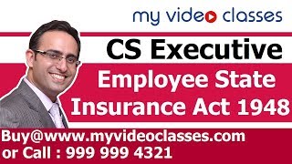 CS EXECUTIVE ILGL  Employee State Insurance Act 1948 Part 1 [upl. by Adnarem]