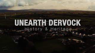 Unearth Dervock  HISTORY amp HERITAGE [upl. by Boles]