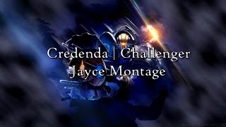 Credenda  Challenger Jayce Montage [upl. by Euqinwahs]